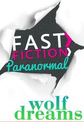 Wolf Dreams (Fast Fiction)