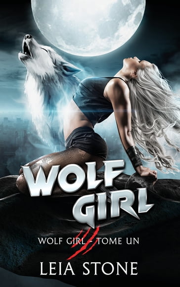 Wolf Girl (Edition Française) - Leia Stone
