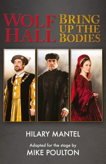 Wolf Hall & Bring Up the Bodies: RSC Stage Adaptation - Revised Edition - Hilary Mantel - Mike Poulton