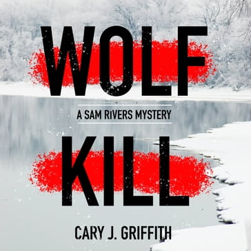 Wolf Kill - Cary J. Griffith