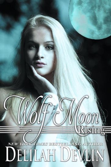 Wolf Moon Rising - Delilah Devlin