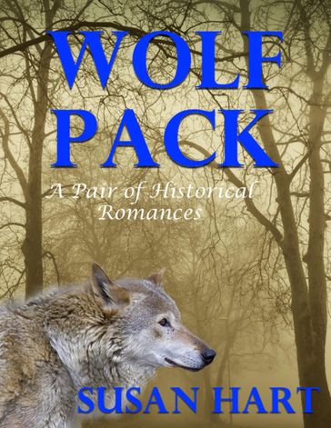 Wolf Pack: A Pair of Historical Romances - Doreen Milstead
