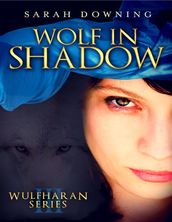 Wolf in Shadow: Wulfharan Series Book III