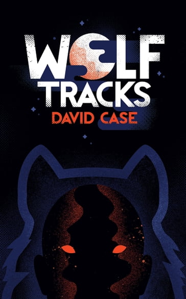 Wolf Tracks - David Case