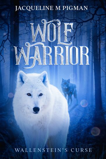 Wolf Warrior - Jacqueline Pigman