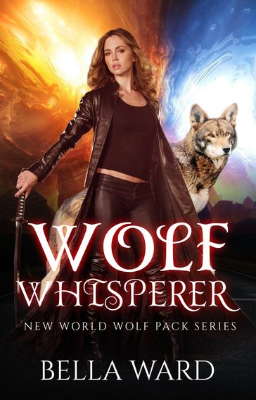 Wolf Whisperer - Bella Ward