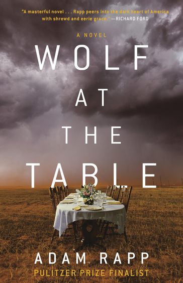 Wolf at the Table - Adam Rapp