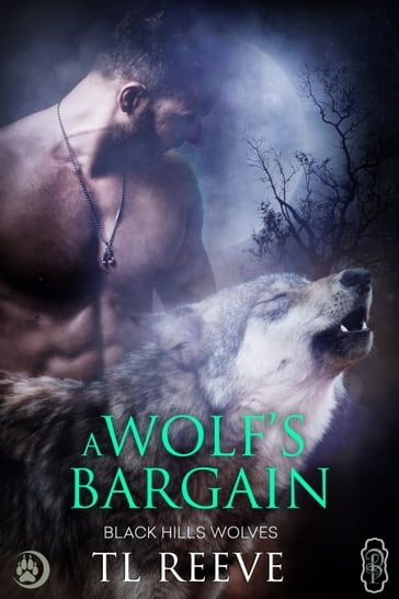 A Wolf's Bargain (Black Hills Wolves #59) - TL Reeve