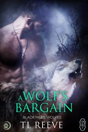 A Wolf s Bargain (Black Hills Wolves #59)