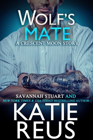 Wolf's Mate - Katie Reus - Savannah Stuart