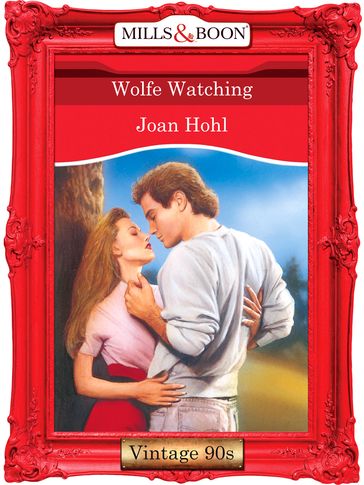Wolfe Watching (Mills & Boon Vintage Desire) - Joan Hohl