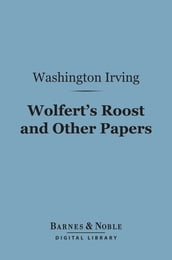 Wolfert s Roost and Other Papers (Barnes & Noble Digital Library)