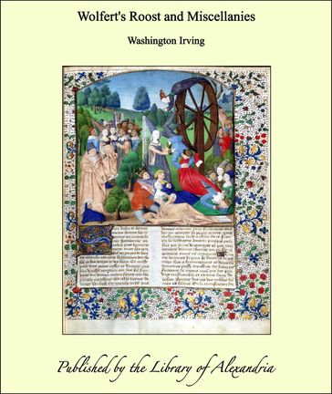 Wolfert's Roost and Miscellanies - Washington Irving