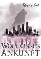 Wolfkisses: Ankunft der Jäger