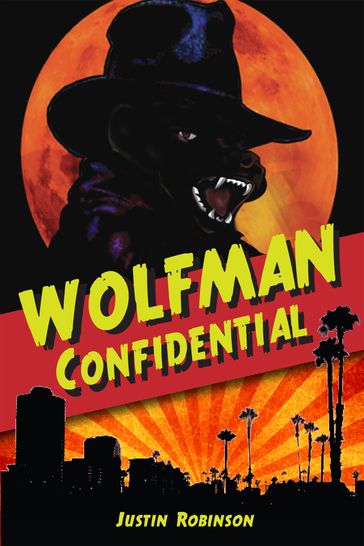 Wolfman Confidential - Justin Robinson