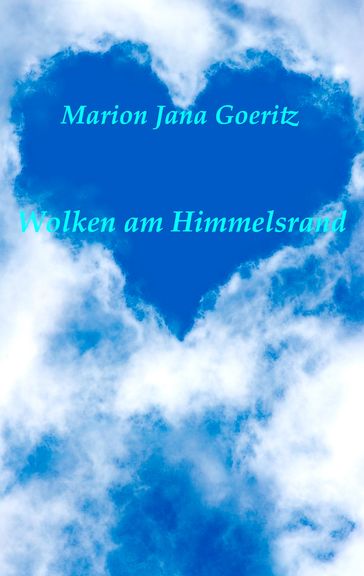 Wolken am Himmelsrand - Marion Jana Goeritz