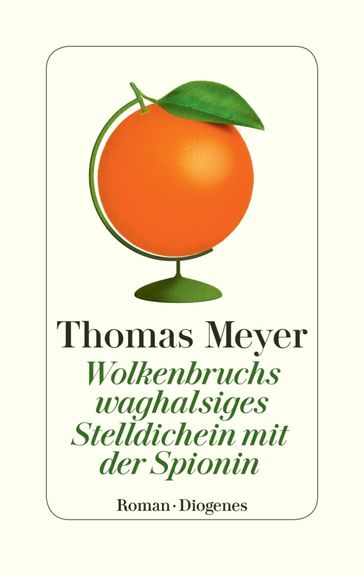 Wolkenbruchs waghalsiges Stelldichein mit der Spionin - Thomas Meyer