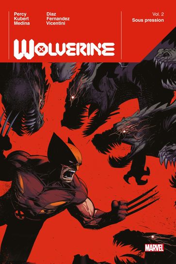 Wolverine (2020) T02 - Benjamin Percy - Adam Kubert - Lan Medina - Paco Diaz - Javier Fernandez - Federico Vicentini