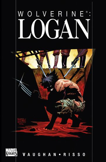 Wolverine: Logan - Brian K Vaughan - Eduardo Risso