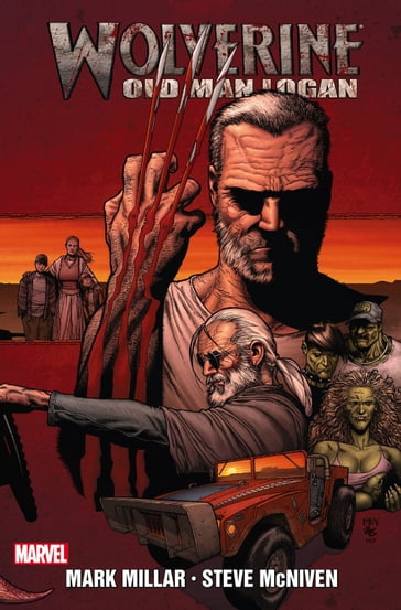 Wolverine: Old Man Logan - Mark Millar - Steve McNiven