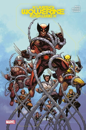 Wolverine : X Lives/X Deaths of Wolverine - Benjamin Percy - Federico Vicentini - Joshua Cassara