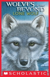 Wolves Of The Beyond: Lone Wolf