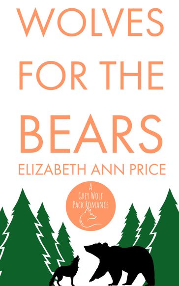 Wolves for the Bears - Elizabeth Ann Price