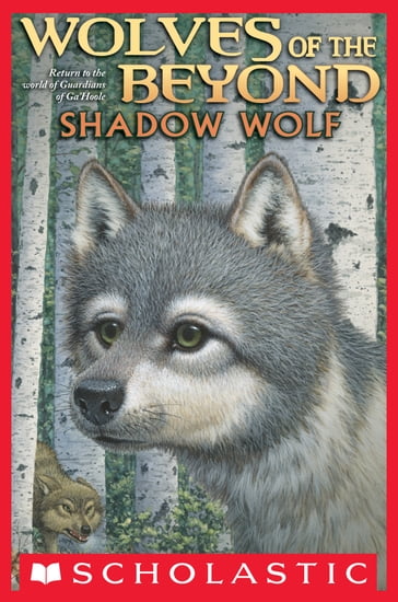 Wolves of the Beyond #2: Shadow Wolf - Kathryn Lasky