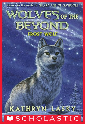 Wolves of the Beyond #4: Frost Wolf - Kathryn Lasky