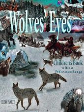 Wolves s Eyes. Children s book with a meaning.
