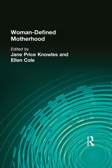 Woman-Defined Motherhood - Ellen Cole - Jane Price Knowles