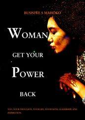 Woman,Get Your Power Back.