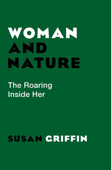 Woman and Nature - Susan Griffin