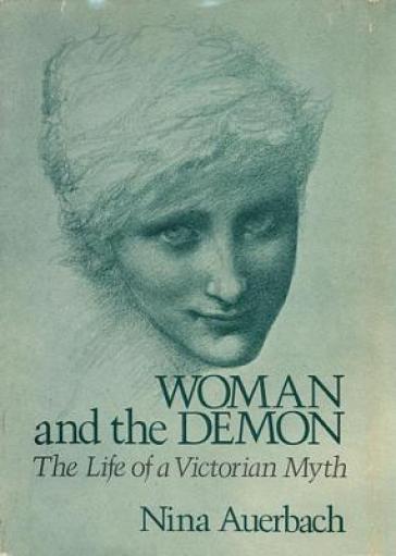 Woman and the Demon - Nina Auerbach