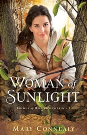 Woman of Sunlight (Brides of Hope Mountain Book #2)