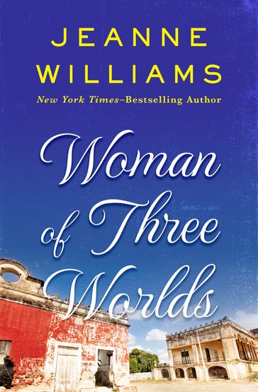 Woman of Three Worlds - Jeanne Williams