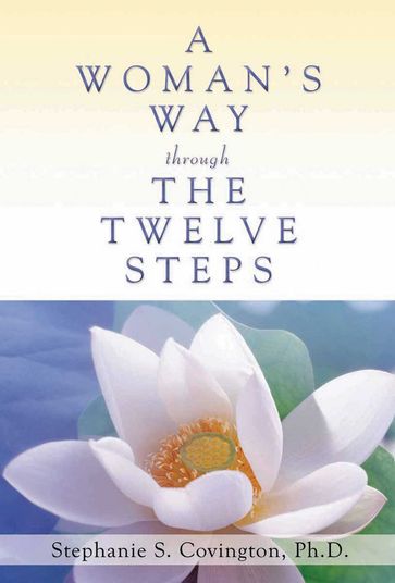 A Woman's Way through the Twelve Steps - Ph.D. Stephanie S Covington