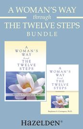 A Woman s Way through the Twelve Steps & A Woman s Way through the Twelve Steps Wo
