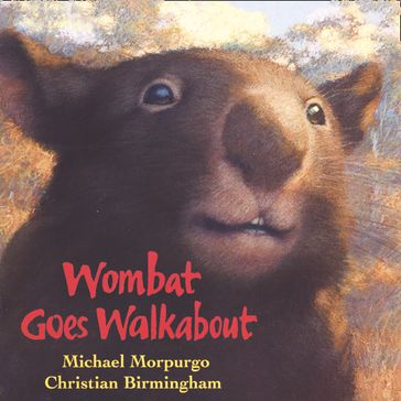 Wombat Goes Walkabout - Morpurgo Michael
