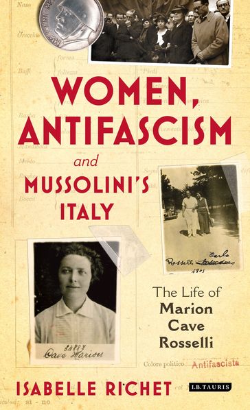 Women, Antifascism and Mussolini's Italy - Isabelle Richet