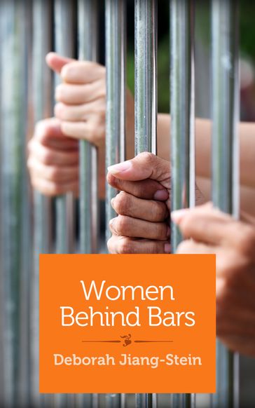 Women Behind Bars - Deborah Jiang-Stein