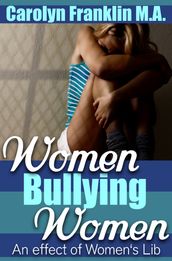 Women Bullying Women: An Effect Of Women s Lib