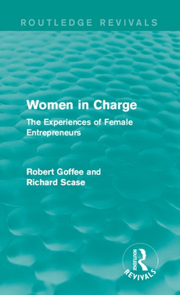Women in Charge (Routledge Revivals) - Robert Goffee - Richard Scase