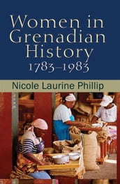 Women in Grenadian History, 1783-1983