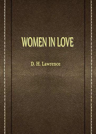 Women In Love - D. H. Lawrence