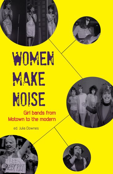 Women Make Noise - Bryony Beynon - Deborah Withers - Elizabeth Keenan - Jackie Parsons - Jane Bradley - Rhian Jones - SARAH DOUGHER - Sini Timonen - Val Ruazier - Victoria Yeulet