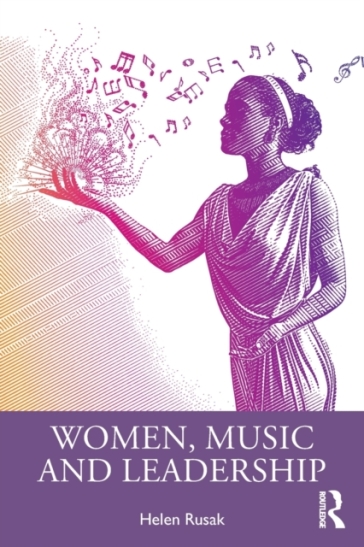 Women, Music and Leadership - Helen Rusak