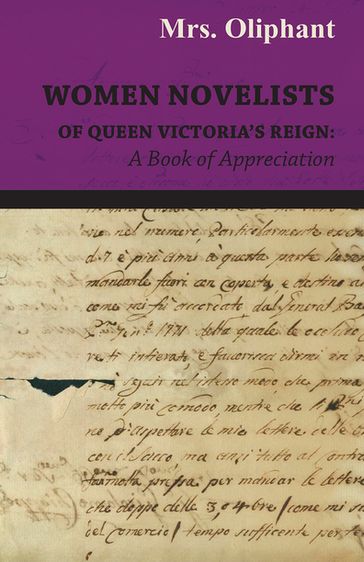Women Novelists of Queen Victoria's Reign : A Book of Appreciation - Margaret Wilson Oliphant