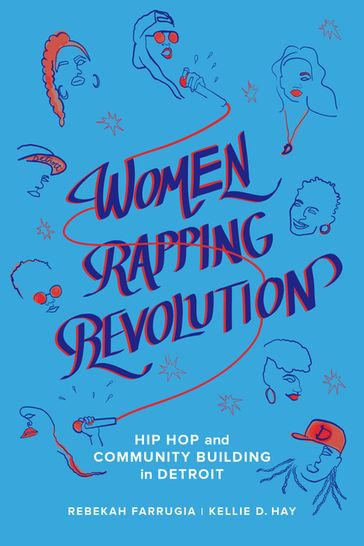 Women Rapping Revolution - Kellie D. Hay - Rebekah Farrugia