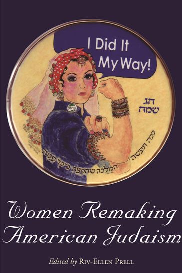 Women Remaking American Judaism - Riv-Ellen Prell